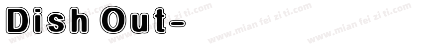 Dish Out字体转换